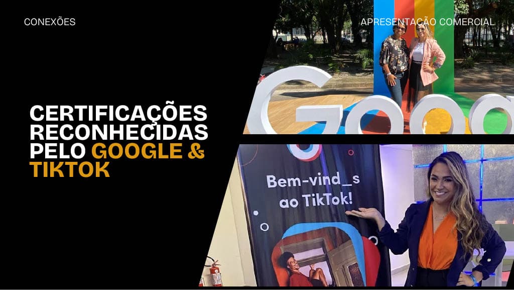 Equipe certificada pelo Google e TikTok